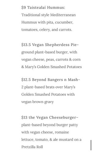 Vegan options. Prices as of feb 2021 at Mary Margaret's Olde Irish Tavern in St Petersburg