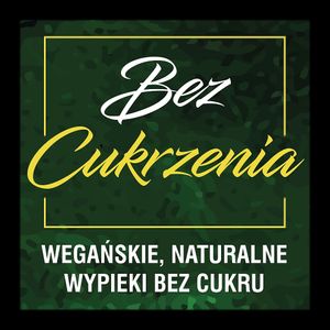  at Bez Cukrzenia - wegańskie, naturalne wypieki bez cukru in Kolbudy