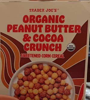 Organic peanut butter e cocoa crunch. at Trader Joe's - Downers Grove in Downers Grove