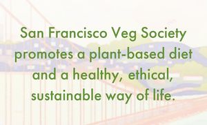  at San Francisco Vegan Society in San Francisco