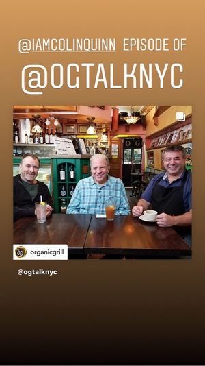Colin Quinn , a renown comedian is a guest of OG Talk podcast   at The Organic Grill in New York City