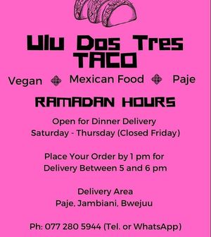 RAMADAN HOURS at Ulu Dos Tres Taco in Zanzibar