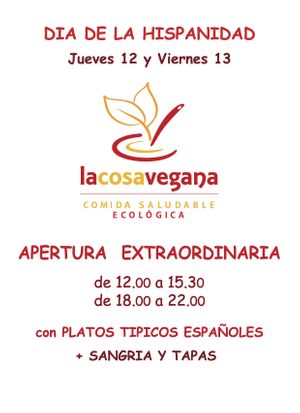 Extraordinary opening and menu for the festive "dia de la hispanidad"
We will serve tipically spanish dishes like paella or patatas bravas and exeptionally Sangria with tapas! at La Cosa Vegana in Granada
