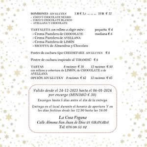 Christmas Menu 3
valid from 24/12/2023 to 6/1/2024

There are special dishes and desserts, they won't be ready.... they need to be reserved at La Cosa Vegana in Granada