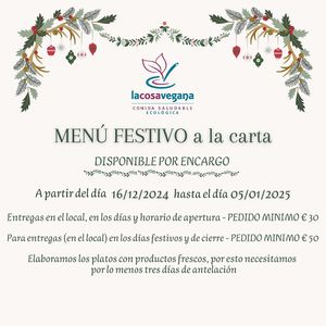 Holiday Menu 2024/25
Available by order (with 3 days' notice) from December 16th to January 5th
minimum order on working days € 30
minimum order on public holidays € 50 at La Cosa Vegana in Granada