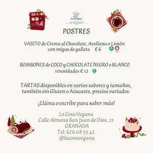 Holiday Menu 2024/25
Available by order (with 3 days' notice) from December 16th to January 5th
minimum order on working days € 30
minimum order on public holidays € 50 at La Cosa Vegana in Granada