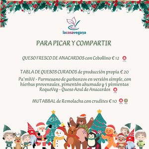 Holiday Menu 2024/25
Available by order (with 3 days' notice) from December 16th to January 5th
minimum order on working days € 30
minimum order on public holidays € 50 at La Cosa Vegana in Granada