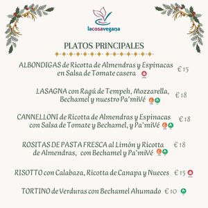 Holiday Menu 2024/25
Available by order (with 3 days' notice) from December 16th to January 5th
minimum order on working days € 30
minimum order on public holidays € 50 at La Cosa Vegana in Granada