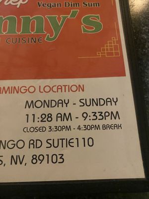 Different hours of operation   at Chef Kenny's Vegan Dim Sum in Las Vegas