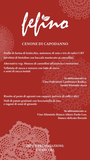 Capodanno con Fefino!
Una serie di portate naturali, colorate e golose, racchiuse in un menu che saprà deliziarvi il palato.
Necessaria prenotazione al numero in foto. at Fefino in Trani