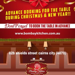 Advance booking for CHRISTMAS AND NEW YEAR WEEK   at Bombay Kitchen Cairns in Cairns