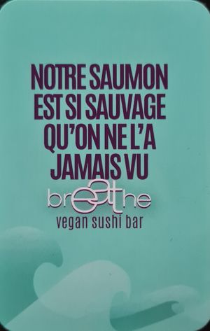 The back of their business card ^_^ at brEAThe Restaurant | Sushi végétal à Paris in Paris