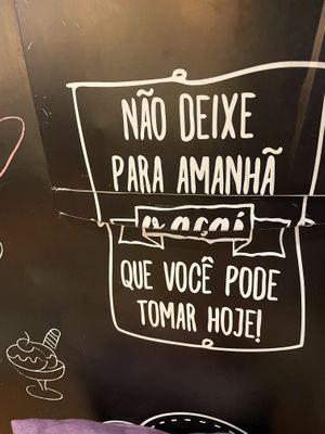 Nice saying  at Rio Açai Gourmet in Rio De Janeiro