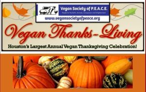 Vegan ThanksLiving at Vegan Society of PEACE in Houston