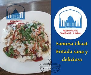 Samosa Chaat, very delicious Indian Dish created with fresh and authentic Indian flavours. Yogurth and tamarindo chutney.  at Mini Taj in Oaxaca