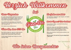 Herzlich Willkommen Bei Gönn Dir Bio!

Wenn Bio, dann 100% Bio.

Für Jeden was dabei.

Alle Speisen auch zum Liefern lassen. Wir bringens!

Wir freuen uns auf Deinen Besuch! at Gönn Dir Bio in Weinsberg