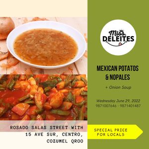 Papa y nopales a la Mexicana acompañados de sopa de Cebolla, sin gluten ni lácteos 😋 at Miss DELEITES in Cozumel