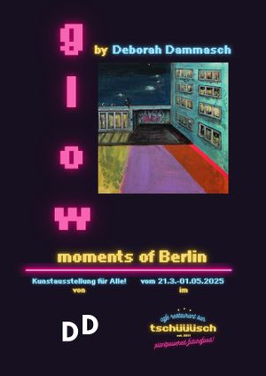 We currently have a new “art exhibition for everyone” on show: “glow - moments of berlin” by Deborah Dammasch at tschüüüsch - plantpowered futurefood in Berlin
