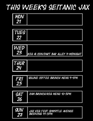 Our weekly schedule! at Seitanic Jax in Jacksonville