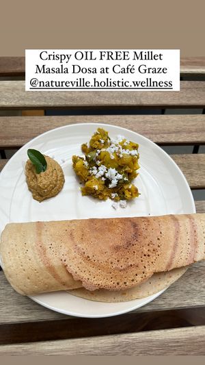 Oil free Millet Masala Dosa at Cafe Graze - Plant Based Kitchen by Natureville in Bangalore
