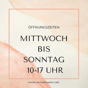 Neue Öffnungszeiten at Konditorei Goetheplatz Café in Bad Berleburg