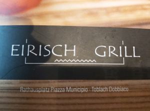 Eirisch grill at Eirisch Grill in Dobbiaco