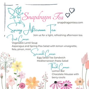 See the reservations section of our website to see which menu is available for upcoming weekends.  at Snapdragon Tea in Albuquerque