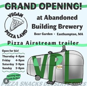 From restaurants Instagram-grand opening info of their permanent location after being a pop up and catering success  at Vegan Pizza Land in Easthampton