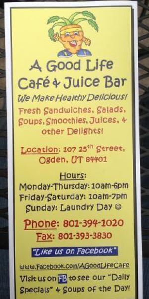 Information at A Good Life Cafe and Juice Bar in Ogden