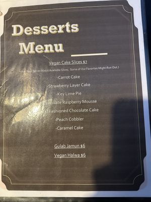 Desserts vary so inquire. They had 5 different Vegan cake options when we ordered (carrot cake, red velvet, vanilla, etc.).   at Higher Taste ATL Vegan Cafe in Atlanta