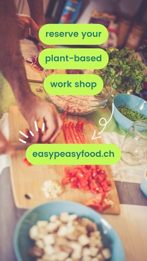 private plant-based food preparation workshop in the are of Zuoz, Pontresina and St Moritz, Engadin at Easy Peasy in Zuoz