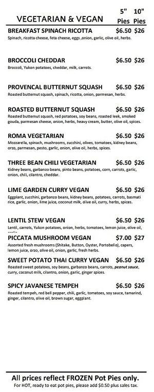 Vegan Options: per their website this is the pricing for frozen pies, for fresh, heated pies, add $0.50 at Pot Pie Paradise in Hayward