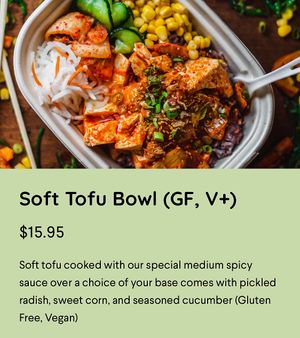 Tofu bowl description from the site menu   at Matko in San Francisco