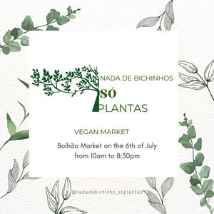 6 july second edition at Porto Vegan Market in Porto