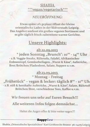 Flyer promoting the new opening, stating that they have a large selection of vegan food as well as daily-changing, freshly-produced hot dishes. Also describes the Sunday bruch (10am-2pm) and daily breakfast 8am-11am at Shahia in Leipzig