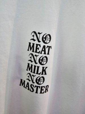 No meat no milk no master T shirt at Radikal Kindness in Bruges