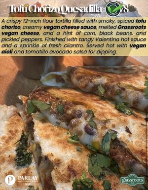 Tofu chorizo quesadilla  at Parlay - 帕雷 in Shanghai