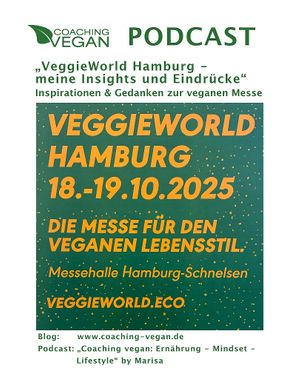 Ich war auf der VeggieWorld in Hamburg. Die Messe war sehr gut besucht.

🎙️ Podcast: „Coaching vegan: Ernährung - Mindset - Lifestyle“

🎧 Überall zu hören, wo es at Coaching-vegan in Hamburg
