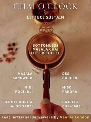 Fourth menu, Chai O'Clock, from 6th Sep 2025 at Lettuce Sustain Supper Club in South East London