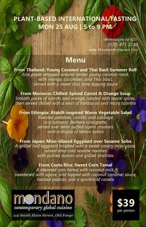 Mondano hosts a Plant-Based International Tasting on the last Monday of every month. 5 courses from 5 countries, all for $39 and all entirely plant-based! Reservations are required at Mondano in Old Forge