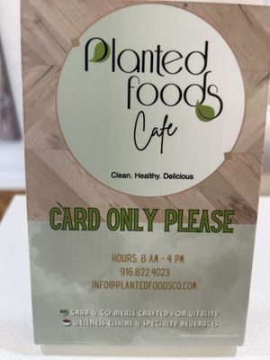 No cash   at Planted Foods Cafe in Sacramento
