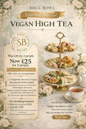 Veganuary vegan high tea offer, held on 9, 10, 11, 23, 24, 25 January 2026 at Soul Bowl in London