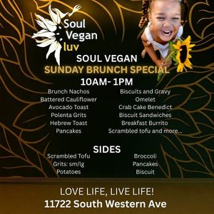 Join us for Brunch and Dinner at Soul Vegan Luv dine in, take out, call to order in advance 708-261-0785 at Soul Vegan in Chicago