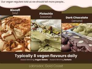 Award-winning vegan gelato made in-house. Typically 8 vegan flavours daily, including Biscoff, Pistachio and Dark Chocolate, plus fresh fruit sorbets. at Gelato Wonderland in Labrador