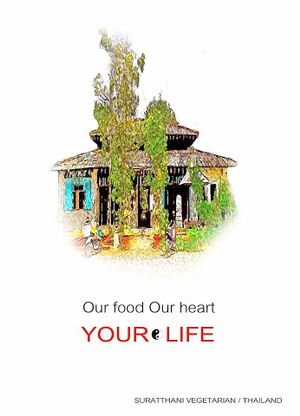 our food our heart>your life at SuratThani Vegetarian in Surat Thani
