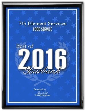 "Best of Burbank 2016" for Food Service! at 7th Element in Burbank