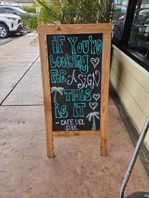 Great signage! at Cafe del Soul in Mill Valley