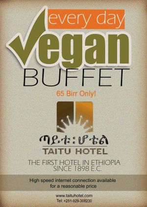 Restaurant poster. 100% vegan buffet menu dubbed the best vegan meal you can get in Addis. Serves everyday for lunch only from 12-3 pm local time. Included are two types of injera, most local Ethiopian veg platter options found in our famed Beyaynetu at Itegue Taitu Hotel in Addis Ababa
