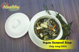 Vegan Seaweed Soup at Healthy Farm - XVNT Binh Thanh District in Ho Chi Minh City