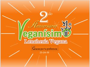 2do Aniversario de veganisímo Felicidades!!! at Veganisimo Loncheria in Mexico City